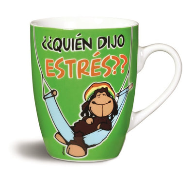 TAZA "¿¿QUIEN DIJO ESTRES??"